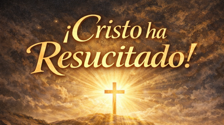¡CRISTO HA RESUCITADO!